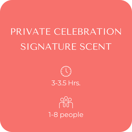PRIVATE CELEBRATION SIGNATURE SCENT SESSION (3-3.5 hrs.)