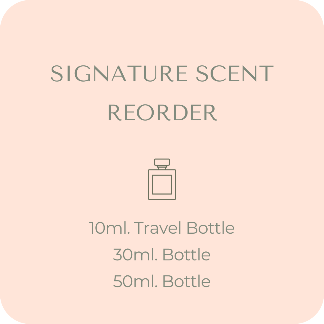 SIGNATURE SCENT REORDER - PICK UP ONLY
